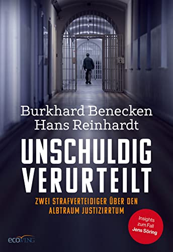 Benecken, Burkhard / Reinhardt, Hans - Unschuldig verurteilt