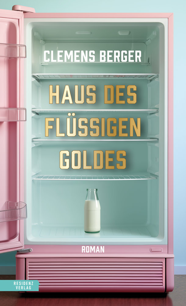 Berger, Clemens - Haus des flüssigen Goldes