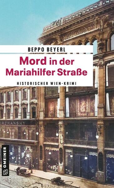 Beyerl, Beppo - Mord in der Mariahilfer Straße