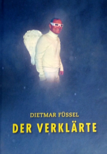 Füssel, Dietmar - Der Verklärte