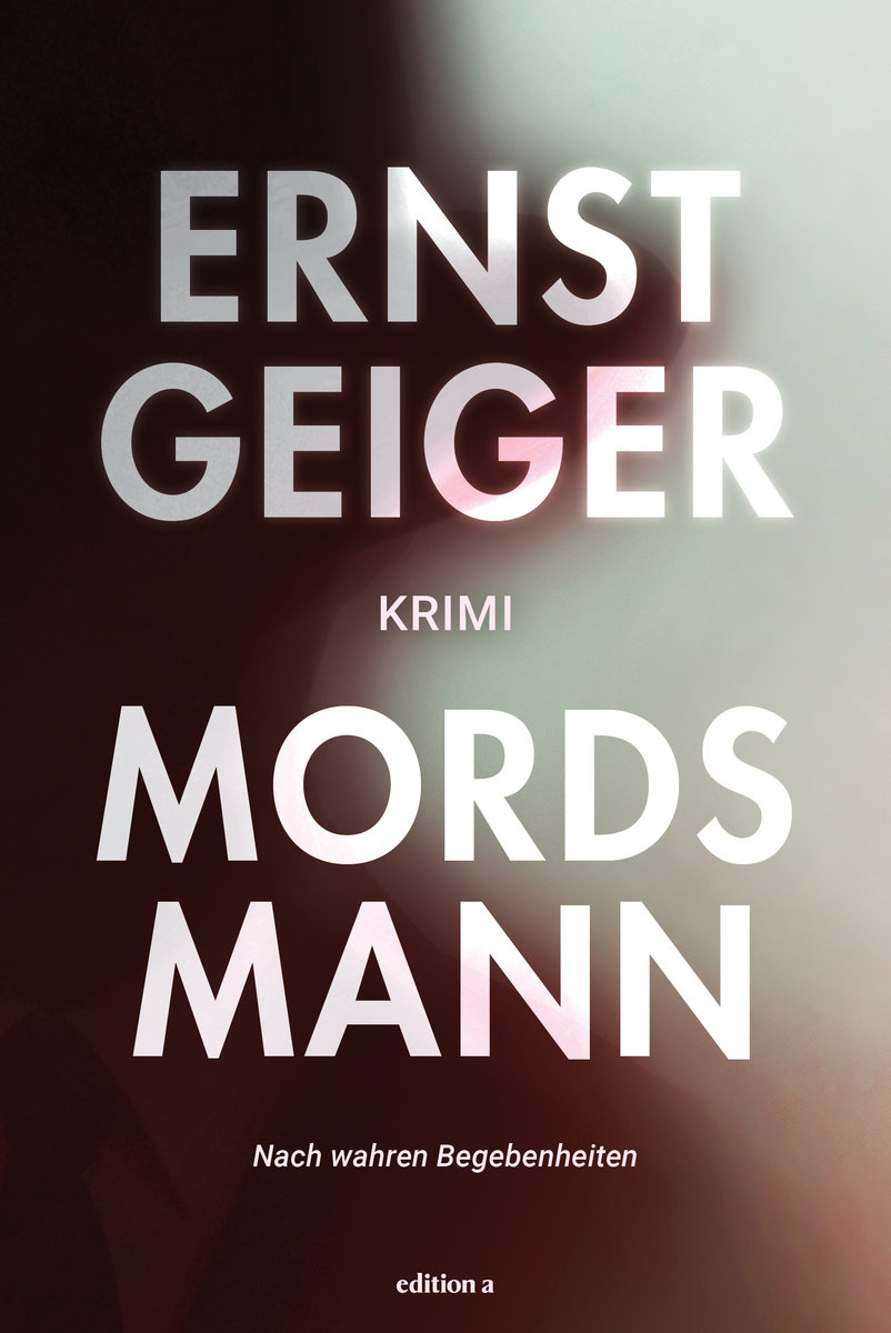 Geiger, Ernst - Mordsmann