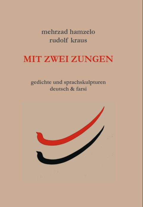 Hamzelo, Mehrzad / Kraus, Rudolf - mit zwei zungen
