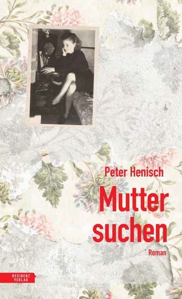 Henisch, Peter - Muttersuchen