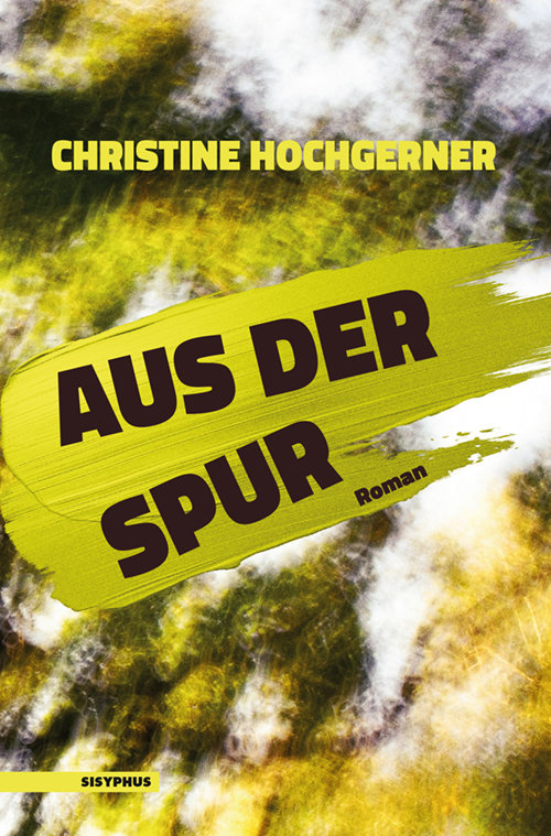 Hochgerner, Christine - Aus der Spur