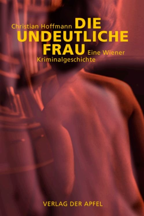 Hoffmann, Christian - Die undeutliche Frau
