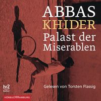 Khider, Abbas - Palast der Miserablen