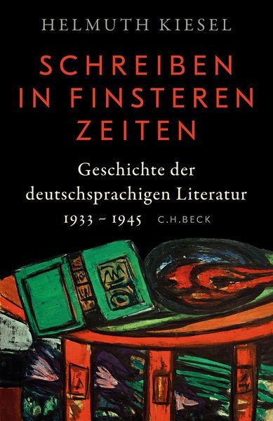 Kiesel, Helmuth - Schreiben in finsteren Zeiten