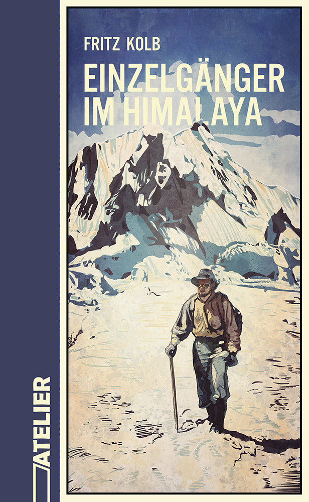 Kolb, Fritz - Einzelgänger im Himalaya