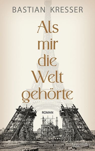 Kresser, Bastian - Als mir die Welt gehörte