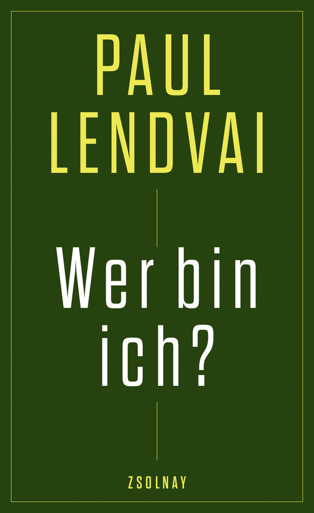 Lendvai, Paul - Wer bin ich?