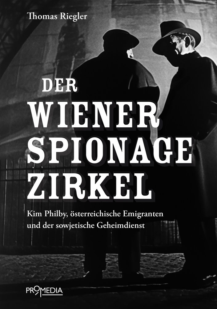 Riegler, Thomas - Der Wiener Spionagezirkel
