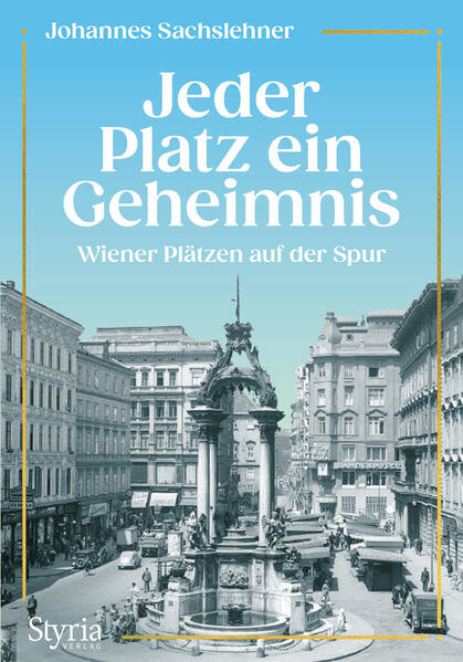 Sachslehner, Johannes - Jeder Platz ein Geheimnis