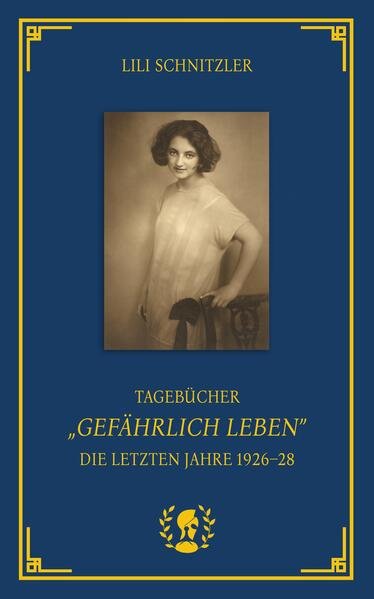 Schnitzler, Lili - „Gefährlich leben“