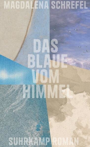 Schrefel, Magdalena - Das Blaue vom Himmel