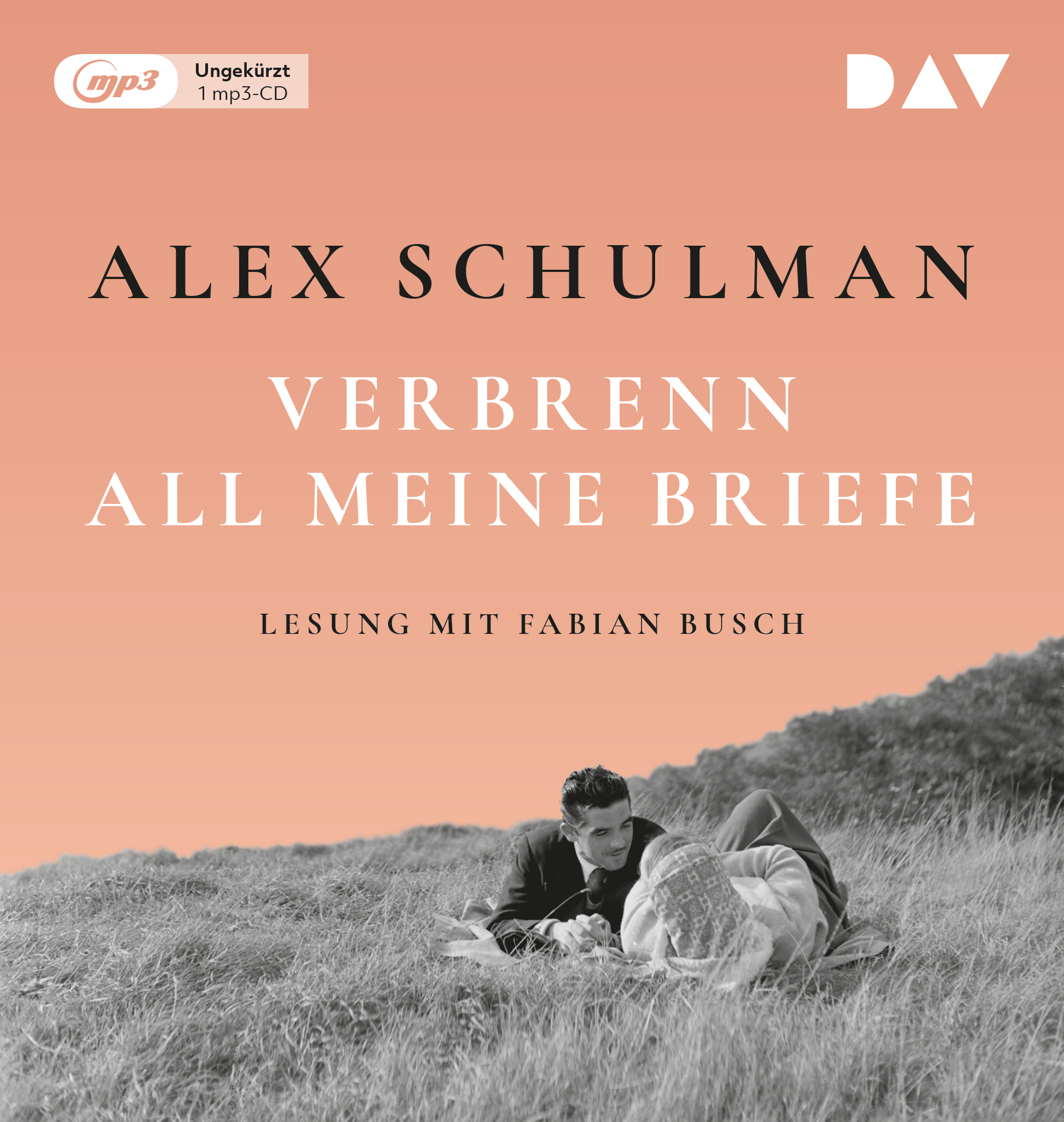 Schulman, Alex - Verbrenn all meine Briefe