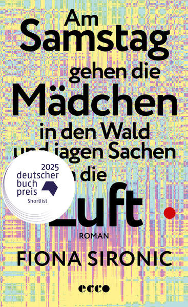 Sironic, Fiona - Am Samstag gehen die Mädchen in den Wald und jagen Sachen in die Luft