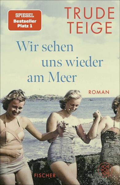 Teige, Trude - Wir sehen uns wieder am Meer
