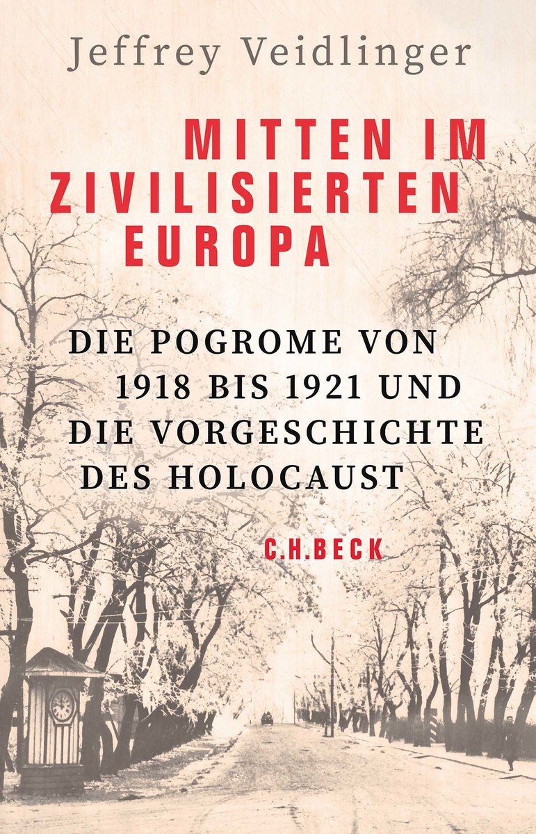 Veidlinger, Jeffrey - Mitten im zivilisierten Europa