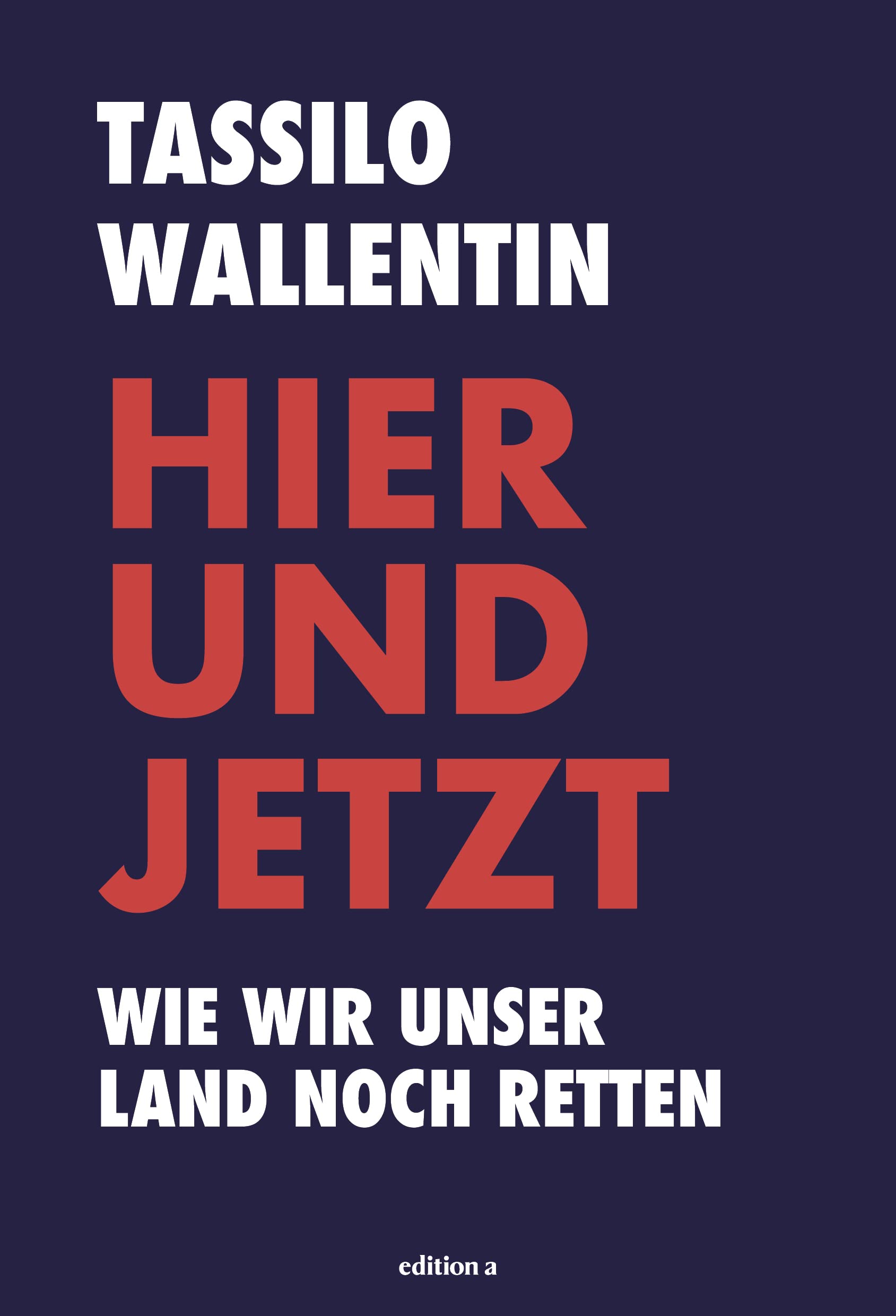 Wallentin, Tassilo - Hier und jetzt