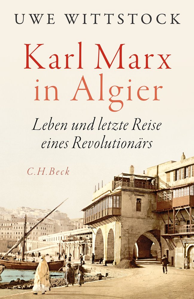 Wittstock, Uwe - Karl Marx in Algier