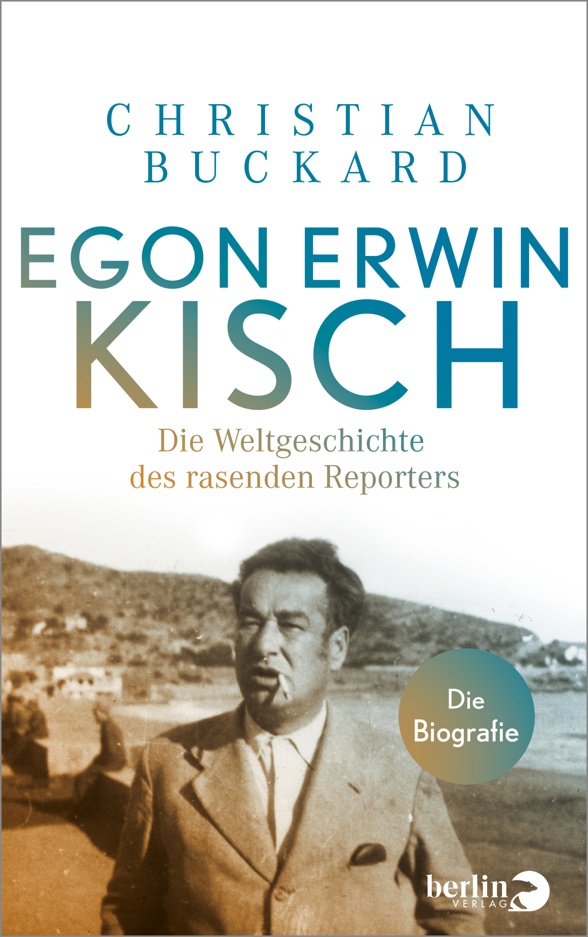 Buckard, Christian - Egon Erwin Kisch