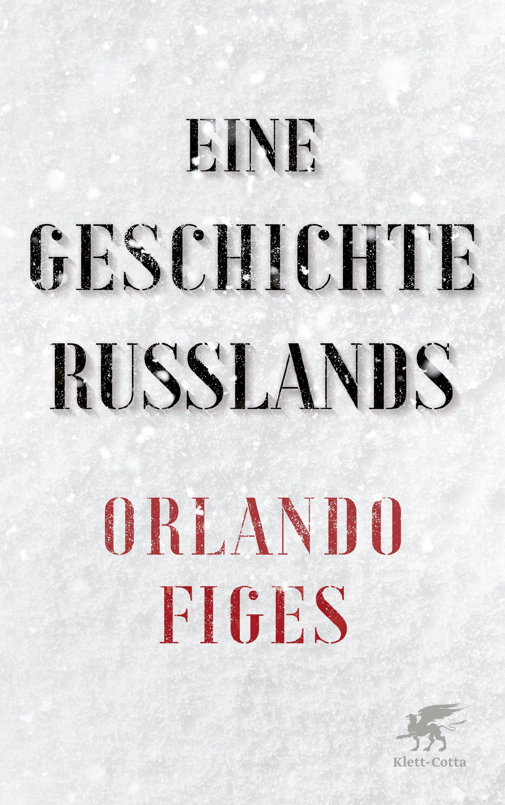 Figes, Orlando - Eine Geschichte Russlands