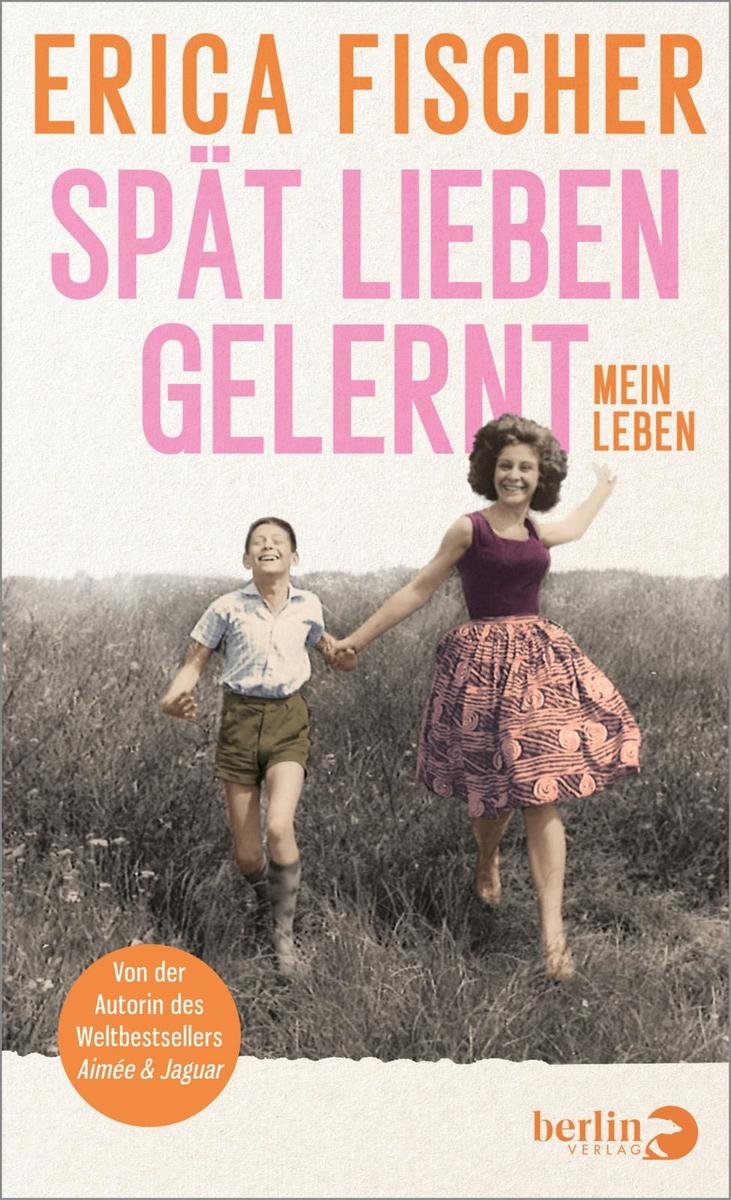 Fischer, Erica - Spät lieben gelernt