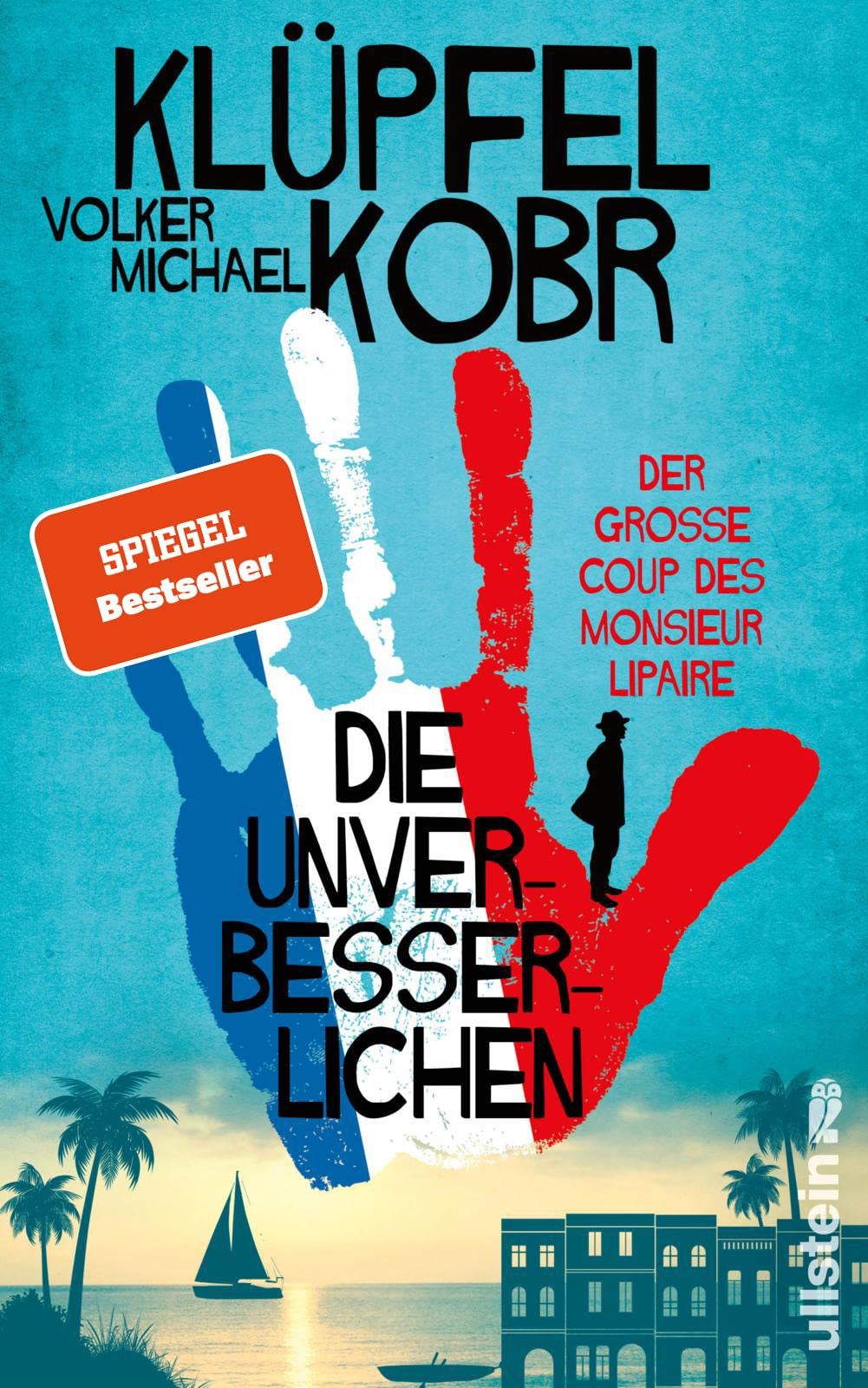 Klüpfel, Volker / Kobr, Michael - Die Unverbesserlichen