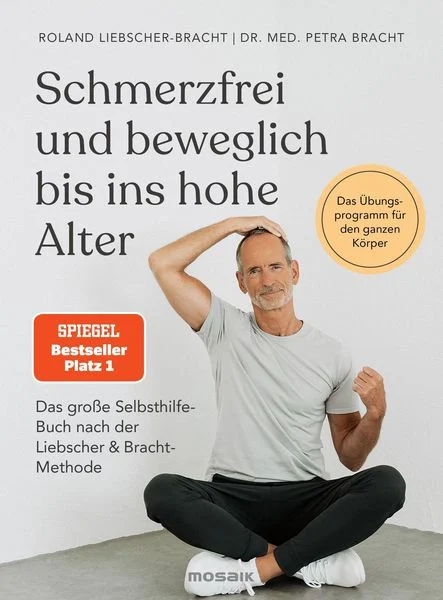 Liebscher-Bracht, Roland / Bracht, Petra - Schmerzfrei und beweglich bis ins hohe Alter